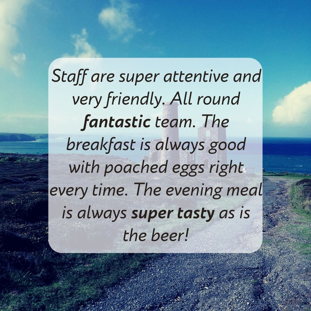 Staff are super attentive and very friendly. All round fantastic team. The breakfast is always good with poached eggs right every time. The evening meal is always super tasty as is the beer!
